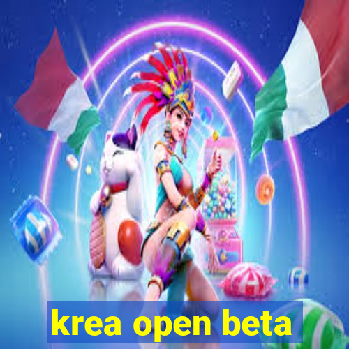 krea open beta